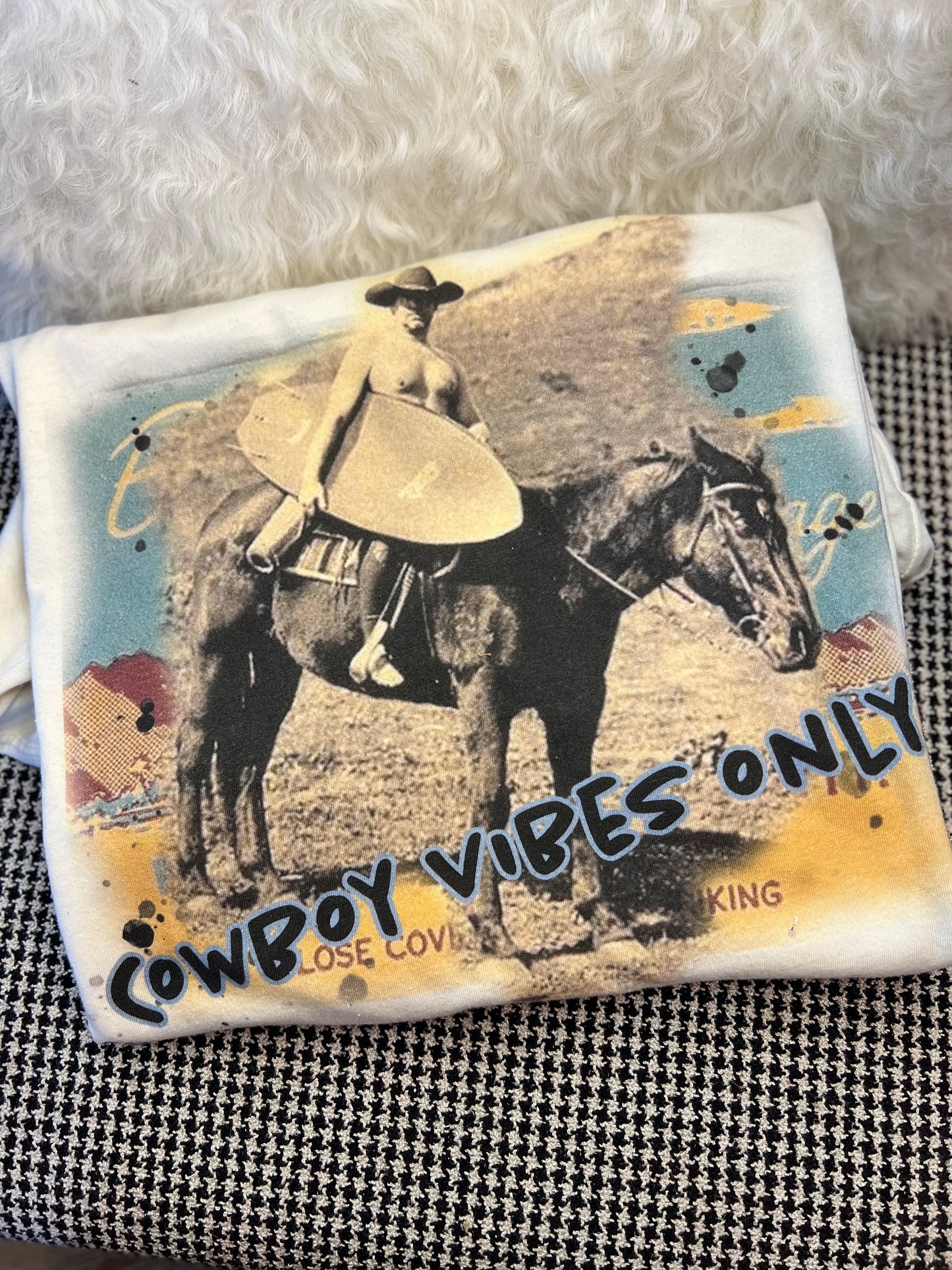 Cowboy Vibesss Only Tee